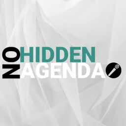 No Hidden Agenda Podcast artwork