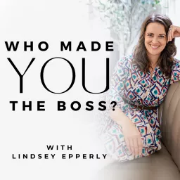 Who Made You the Boss? Podcast artwork