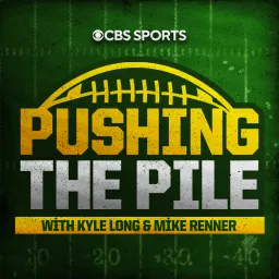 Pushing the Pile: A CBS Sports NFL Podcast with Kyle Long & Mike Renner