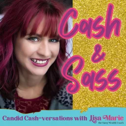 Cash & Sass Podcast artwork