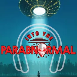 Into The Parabnormal with Jeremy Scott Podcast artwork