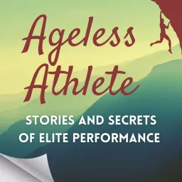 Ageless Athlete - Longevity Insights From Adventure Sports Legends