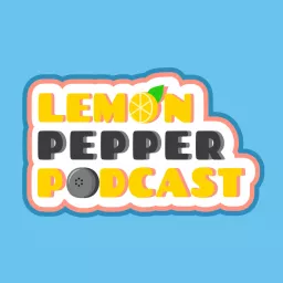 The Lemon Pepper Podcast artwork