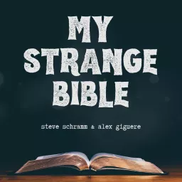 My Strange Bible Podcast artwork