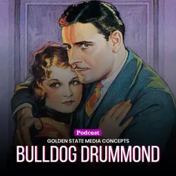 GSMC Classics: Bulldog Drummond