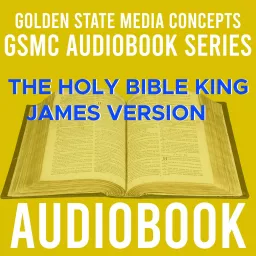GSMC Audiobook Series: The Holy Bible King James Version Podcast artwork