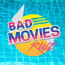 Bad Movies Rule! Podcast artwork