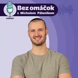 Bez omáčok s Michalom Páleníkom Podcast artwork