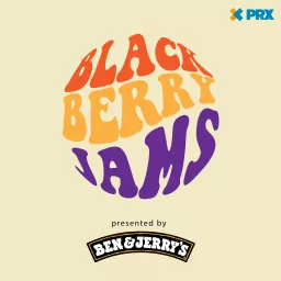Blackberry Jams Presented by Ben & Jerry's Podcast artwork