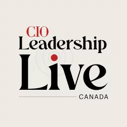 CIO Leadership Live: Canada