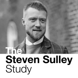 The Steven Sulley Study Podcast