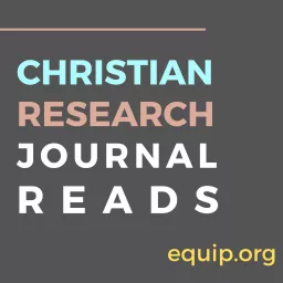 Christian Research Journal Reads Podcast artwork