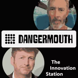 DangerMouth: The Innovation Station Podcast artwork