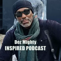 Dez Mighty Podcast artwork