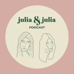 Julia & Julia Podcast artwork