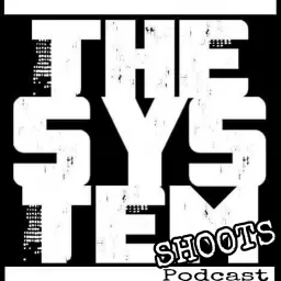 The System Shoots Podcast artwork