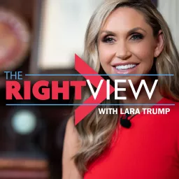 The Right View with Lara Trump Podcast artwork