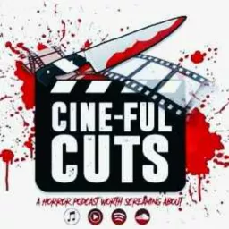 CINE-FUL CUTS: THE HORROR MOVIE PODCAST artwork