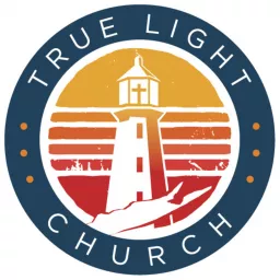 True Light Church Podcast artwork