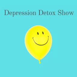 Depression Detox Show | Daily Inspirational Talks Podcast artwork