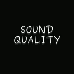 Sound Quality Podcast artwork