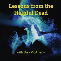 Lessons From The Helpful Dead