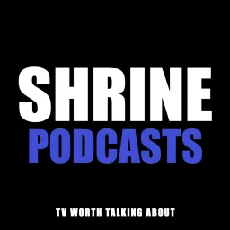 Shrine Podcasts