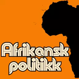 Afrikansk politikk Podcast artwork