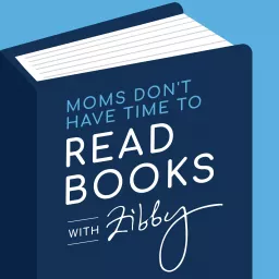 Moms Don’t Have Time to Read Books Podcast artwork