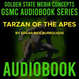 GSMC Audiobook Series: Tarzan of the Apes by Edgar Rice Burroughs