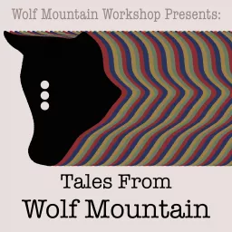 Tales From Wolf Mountain Podcast artwork