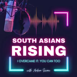 South Asians Rising Podcast artwork