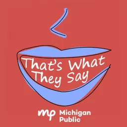 That's What They Say Podcast artwork