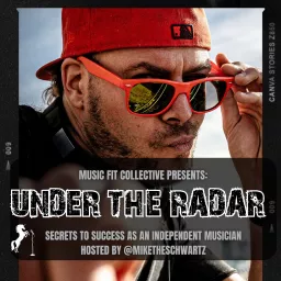 Under The Radar: Secrets To Success For The Independent Musician Podcast artwork
