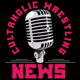Cultaholic Wrestling News Podcast artwork