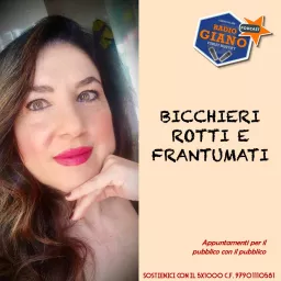 BICCHIERI ROTTI E FRANTUMATI Podcast artwork