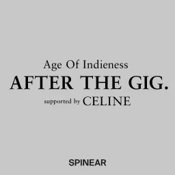 AFTER THE GIG. supported by CELINE Podcast artwork