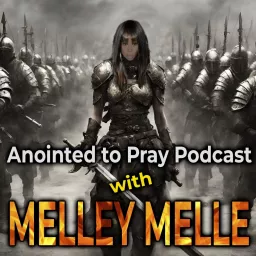 Anointed To Pray Podcast