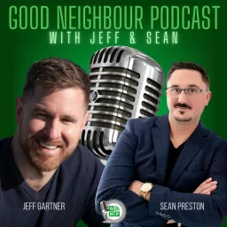 Good Neighbour Podcast with Jeff and Sean artwork