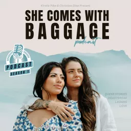 She Comes With Baggage Podcast artwork