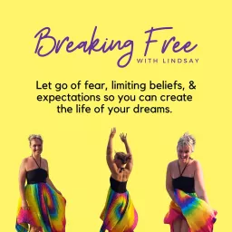 Breaking Free with Lindsay Podcast artwork