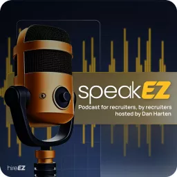 SpeakEZ Podcast For Recruiters By Recruiters artwork