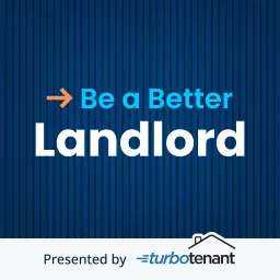 Be a Better Landlord Podcast artwork