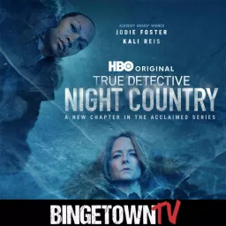 True Detective: A BingetownTV Podcast artwork