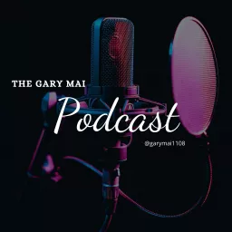 The Gary Mai Podcast artwork