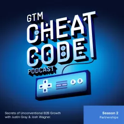 The GTM Cheat Code Podcast artwork