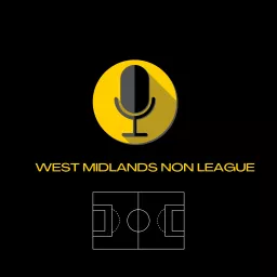 West Midlands Non League Podcast artwork