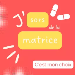 J'sors de la matrice ! Podcast artwork