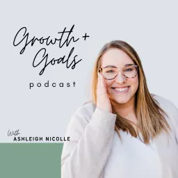 Growth and Goals Podcast