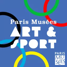 Paris Musées Art & Sport Podcast artwork